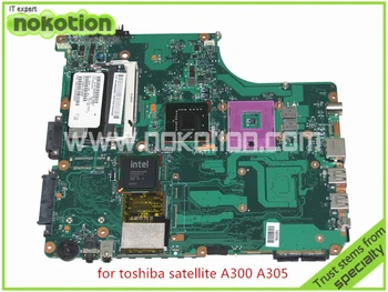 NOKOTION A toshiba satellite A300 A305 Laptop Alaplap INTEL GM965 DDR2 Alaplap SPS V000125000